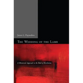 The Wedding of the Lamb: A Historical Approach to the Book of Revelation