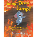 Jump, Drew, Jump! Escaping the Carnegie Library Fire