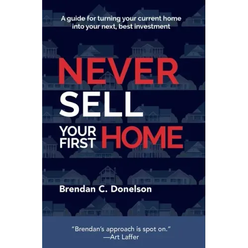 Never Sell Your First Home