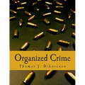Organized Crime (Large Print Edition): The Unvarnished Truth About Government