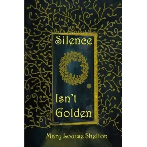 Silence Isn't Golden