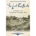 The Last Road North: A Guide to the Gettysburg Campaign, 1863