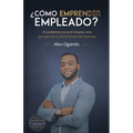 ¿Cómo emprender siendo empleado?