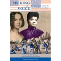 Seeking a Voice: Images of Race and Gender in the 19th Century Press