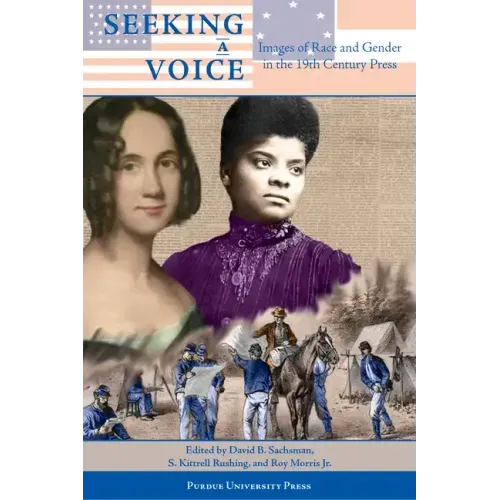 Seeking a Voice: Images of Race and Gender in the 19th Century Press