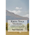 Kriya Yoga Vichara: Integrated Techniques and Philosophy of Ramana Maharshi and Paramahansa Yogananda