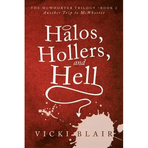 Halos, Hollers, and Hell
