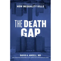 The Death Gap: How Inequality Kills