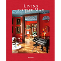 Living to the Max: Opulent Homes and Maximalist Interiors