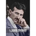 El Genio Pródigo: La Extraordinaria Vida de Nikola Tesla