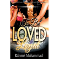 To Be Loved And Loyal