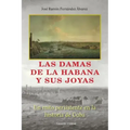 Las Damas de La Habana y Sus Joyas
