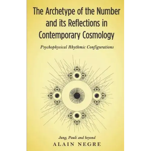 The Archetype of the Number and its Reflections in Contemporary Cosmology: Psychophysical Rhythmic Configurations - Jung, Pauli and Beyond