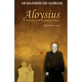 Aloysius: A Tribute to a Saintly Priest