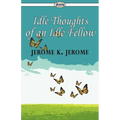 Idle Thoughts of an Idle Fellow