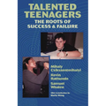Talented Teenagers: The Roots of Success and Failure