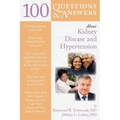 100 Questions & Answers about Kidney Disease and Hypertension