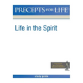 Precepts For Life Study Guide: Life in the Spirit