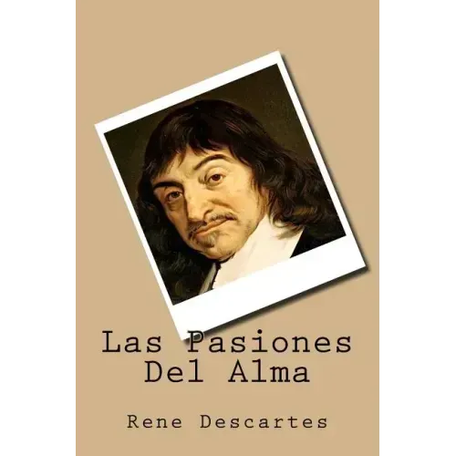 Las Pasiones Del Alma (Spanish Edition)