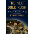 The Next Gold Rush: The Future of Investing in People