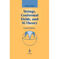 Strings, Conformal Fields, and M-Theory