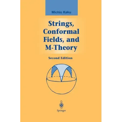 Strings, Conformal Fields, and M-Theory