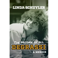 The Mother of All Degrassi: A Memoir