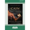 Cain: The Story of the First Murder and the Birth of an Unstoppable Evil [Standard Large Print 16 Pt Edition]