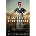 Jakie Creek: Legacy of an Ozark Outlaw