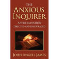 The Anxious Inquirer After Salvation Directed and Encouraged