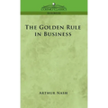 The Golden Rule in Business