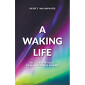 A Waking Life - As I Leave Myself, Fear and Death Behind