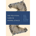 The Political Turn in Animal Ethics