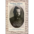 Hasidism, Suffering, and Renewal: The Prewar and Holocaust Legacy of Rabbi Kalonymus Kalman Shapira