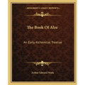 The Book of Alze: An Early Alchemical Treatise