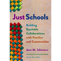 Just Schools: Building Equitable Collaborations with Families and Communities