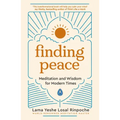 Finding Peace: Meditation and Wisdom for Modern Times