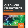 Qt5 C++ GUI Programming Cookbook, Second Edition