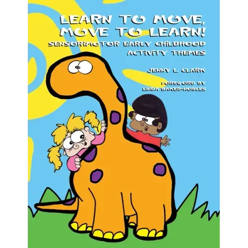 Learn to Move, Move to Learn!: Sensorimotor Early Childhood Activity Themes