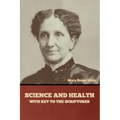 Science and Health, with Key to the Scriptures