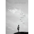 Standstill: A Hopewell Earthworks Daybook and Other Essays
