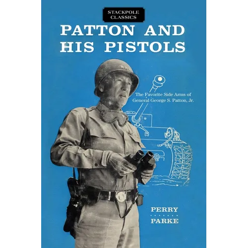 Patton and His Pistols
