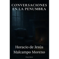 Conversaciones En La Penumbra