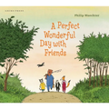 A Perfect Wonderful Day with Friends