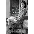 Anne Carson: The Glass Essayist