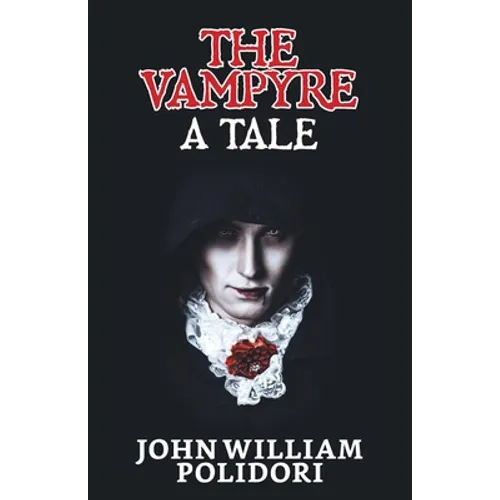 The Vampyre: A Tale