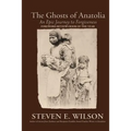 The Ghosts of Anatolia: An Epic Journey to Forgiveness