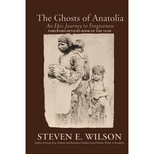 The Ghosts of Anatolia: An Epic Journey to Forgiveness