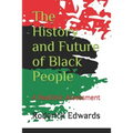 The History and Future of Black People: A Realistic Assessment