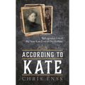 According to Kate: The Legendary Life of Big Nose Kate, Love of Doc Holliday